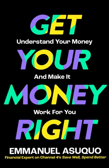 Get Your Money Right 9780008584405 Emmanuel Asuquo - Free Tracked Delivery