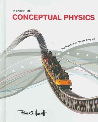 Conceptual Physics C2009 Student Edition Hardcover Hewitt Prentic