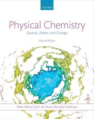 Physical Chemistry: Quanta, Matter, and Change by Friedman, Ronald 0199609810