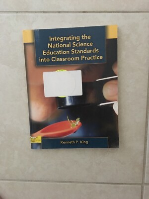 Integrating The National Science Education Standards Into Classroom Practice