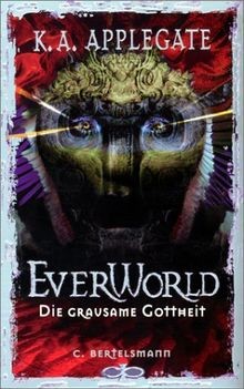 Everworld, Bd.2, Die grausame Gottheit: Ab 12 Jahre von ... | Buch | Zustand gut