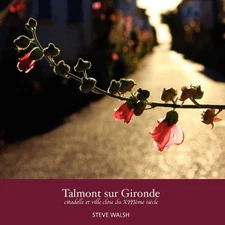 Talmont Sur Gironde By Walsh, Steve Steve Walsh,