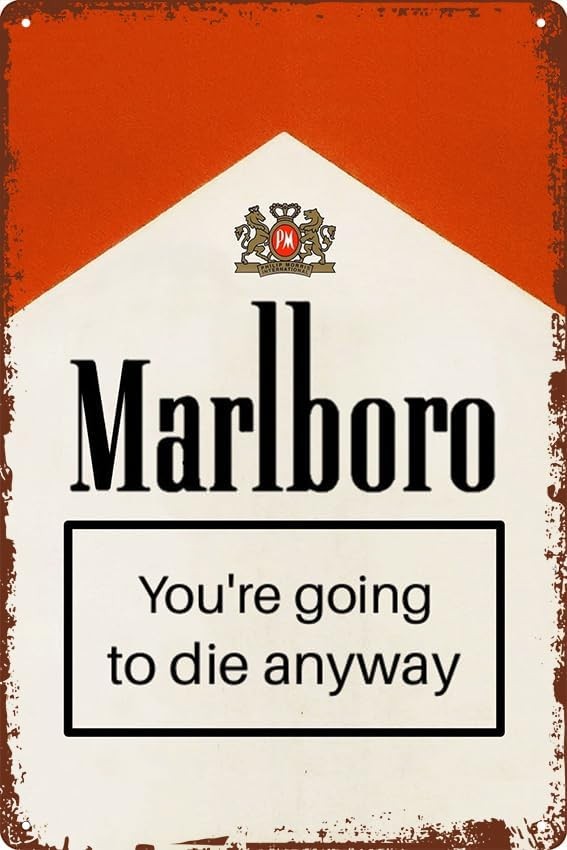 Vintage Metal Tin Sign Marlboro You're going to die anyway Retro 8x12