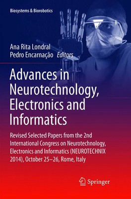 Ana Rita Londral (u. a.) | Advances in Neurotechnology, Electronics and...