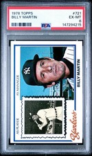 1978 Topps Baseball #721 Billy Martin PSA EX MNT 6 !!!
