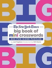 The New York Times Big Book of Mini Crosswords: 500 Fun-Sized Puzzles - GOOD