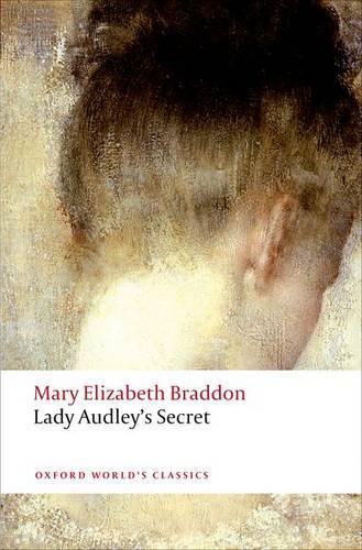 Mary Elizabeth Braddon Lady Audley's Secret (Paperback) Oxford World's Classics