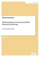 Reformoptionen In Der Gesetzlichen Rentenversicherung Michael Baumeister