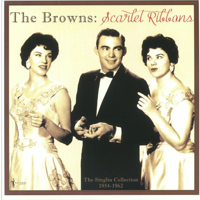 BROWNS, The - Scarlet Ribbons: The Singles Collection 1954-62 - Vinyl (LP)
