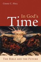 In God's Time The Bible And The Future Craig C. Hill Taschenbuch Englisch 2002