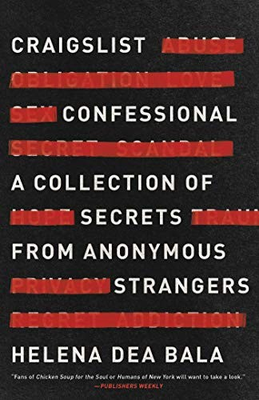 #ad #ad Craigslist Confessional: A Collection of Secrets... by Bala Helena Dea Hardback $7.40