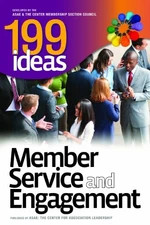 199 IDEAS: MEMBER SERVICE AND ENGAGEMENT By Asae Membership Section Council VG