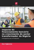 Don Ogbonna | Impacto Do Financiamento BancáRio No Crescimento Do Sector...