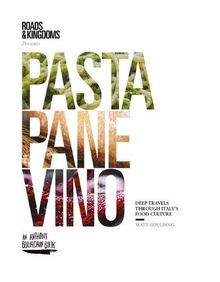 Pasta, Pane, Vino: Deep Travels Through Italys Foo... | Buch | Zustand sehr gut