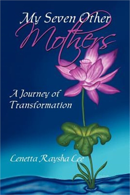 Discover Transformation in My Seven Other Mothers Paperback or Softback Edition