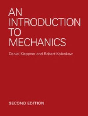 An Introduction to Mechanics - Kleppner, Daniel,Kolenkow, Robert