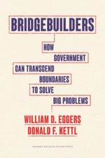Bridgebuilders: How Government Can Transcend Boundaries to Solve  - VERY GOOD