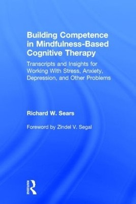 Building Competence in Mindfulness-Based Cognitive Therapy - 9780415857246