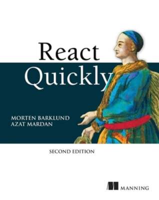 React Quickly, Second Edition by Morten Barklund: New