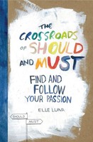 The Crossroads Of Should And Must Elle Luna