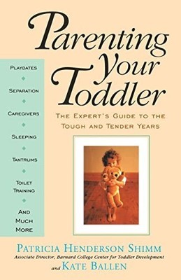 Parenting Your Toddler: The Expert's Gui... by Ballen, Kate Paperback / softback