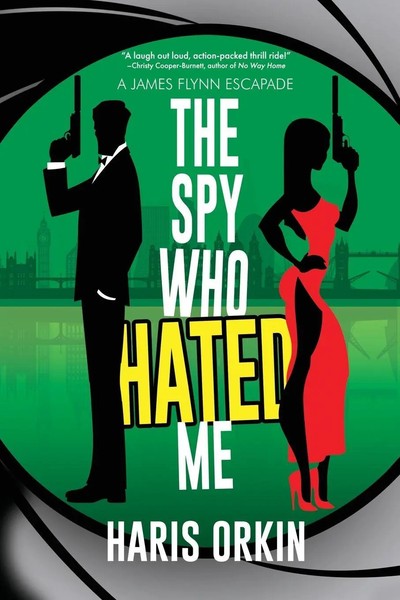 The Spy Who Hated Me Haris Orkin Taschenbuch A James Flynn Escapade Englisch-image