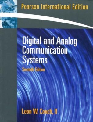 Digital and Analog Communication Systems International Version, Leon W. Couch II