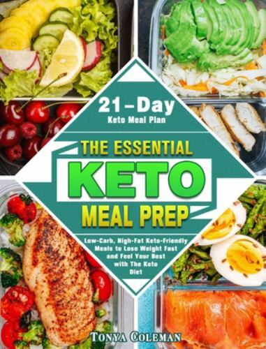 The Essential Keto Meal Prep: Low-Carb, High-Fat Keto 9781649843975 | eBay