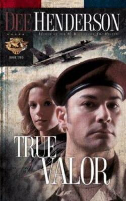 True Valor by Dee Henderson (2002, Trade Paperback)