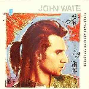 John Waite These Times Are Hard For Lovers Vinyl Single 12inch EMI