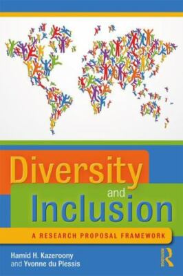 Diversity and Inclusion : A Research Proposal Framework, Paperback by Kazeroo...