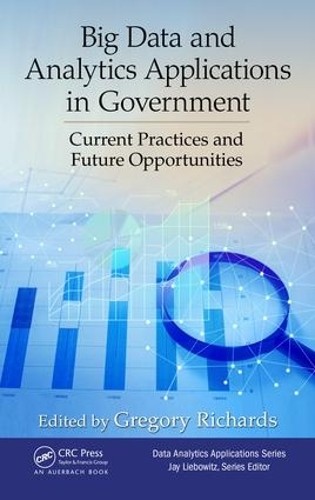 Big Data and Analytics Applications in Government - 9781498764346