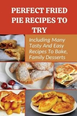 Chong Macdougald Perfect Fried Pie Recipes To Try (Paperback)