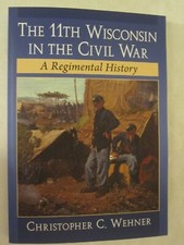 the-11th-wisconsin-in-the-civil-war-a-regimental-history