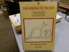 The Opening of the Way: A Practical Guide to the Wisdom of Ancient Egypt, De Lub