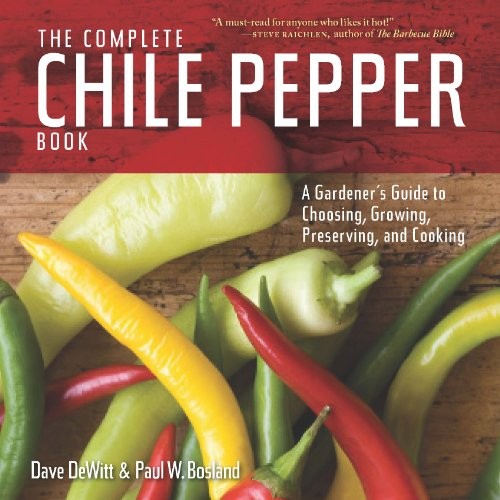 The Complete Chile Pepper Book: A G..., Bosland, Paul W