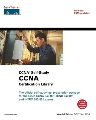 CCNA Certification Library (CCNA Self-Study, Exam #640-801) by Wendell Odom