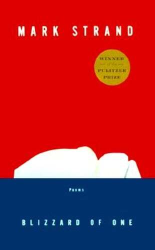 Blizzard of One: Pulitzer Prize Winner by Mark Strand: Used