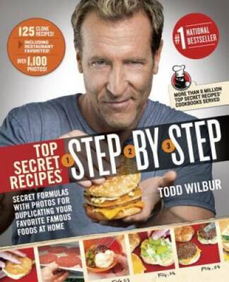 Top Secret Recipes Step-by-Step: Secret Formulas with Photos for Duplicat - GOOD