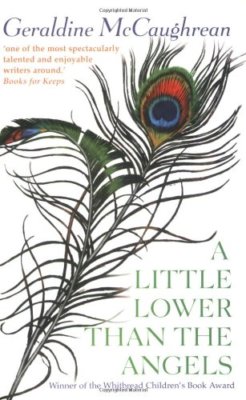 A Little Lower Than the Angels By Geraldine McCaughrean. 9780192