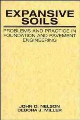Expansive Soils: Problems and Practice in Foundation and Pavement Engineering by