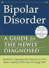 Bipolar Disorder: A Guide for the Newly Diagnosed (The New Harbinger Guides ...