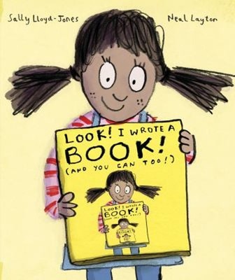 Look! I Wrote a Book! And You Can Too! Hardcover Sally Lloyd-Jone