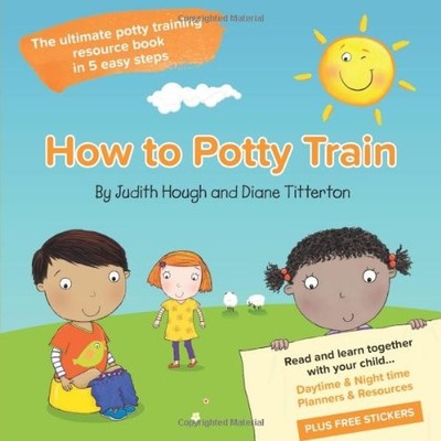 How to potty train: The ultimate potty training, Hough, Titterton..