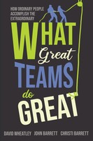 What Great Teams Do Great How Ordinary People Accomplish The Extraordinary Buch