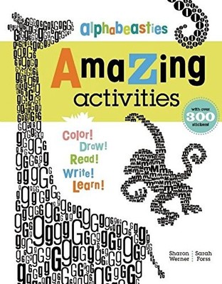 Alphabeasties Amazing Activity Book - paperback Sharon Werner|Sarah Forss