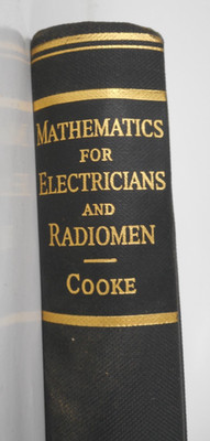 Mathematics For Electricians And Radiomen Cooke 1942 Hard To Find Vintage GC