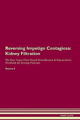Reversing Impetigo Contagiosa Kidney Filtration Th