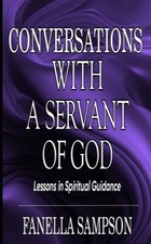 Sampson - CONVERSATIONS WITH A SERVANT OF GOD  Lessons in Spiritual Gu - X555z