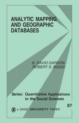 Analytic Mapping and Geographic Databases by George David Garson: New